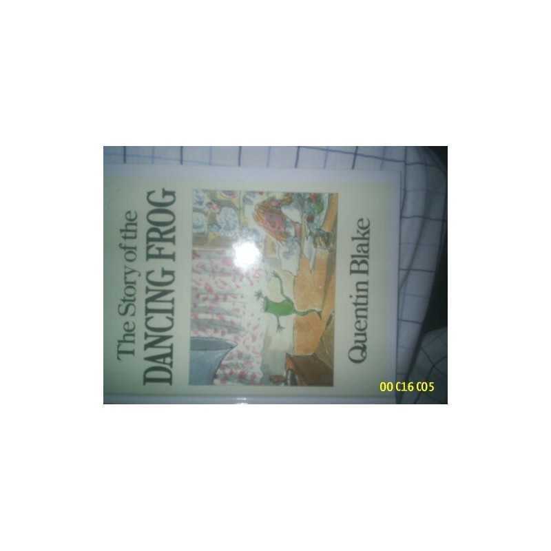 The Story of the Dancing Frog by Blake, Quentin Hardback Book  Fast