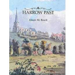 Harrow Past by Eileen M. Bowlt Hardback Book