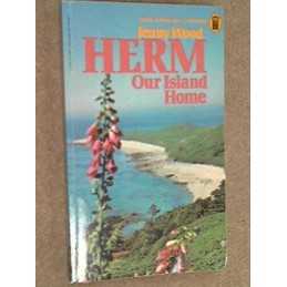 Herm Our Island Home by Wood, Jenny Paperback Book
