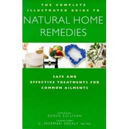 Complete Family Guide to Natural Home Remedies: Safe and Effective ... Paperback