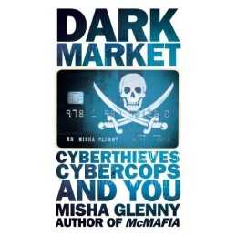 DarkMarket by Glenny, Misha Book