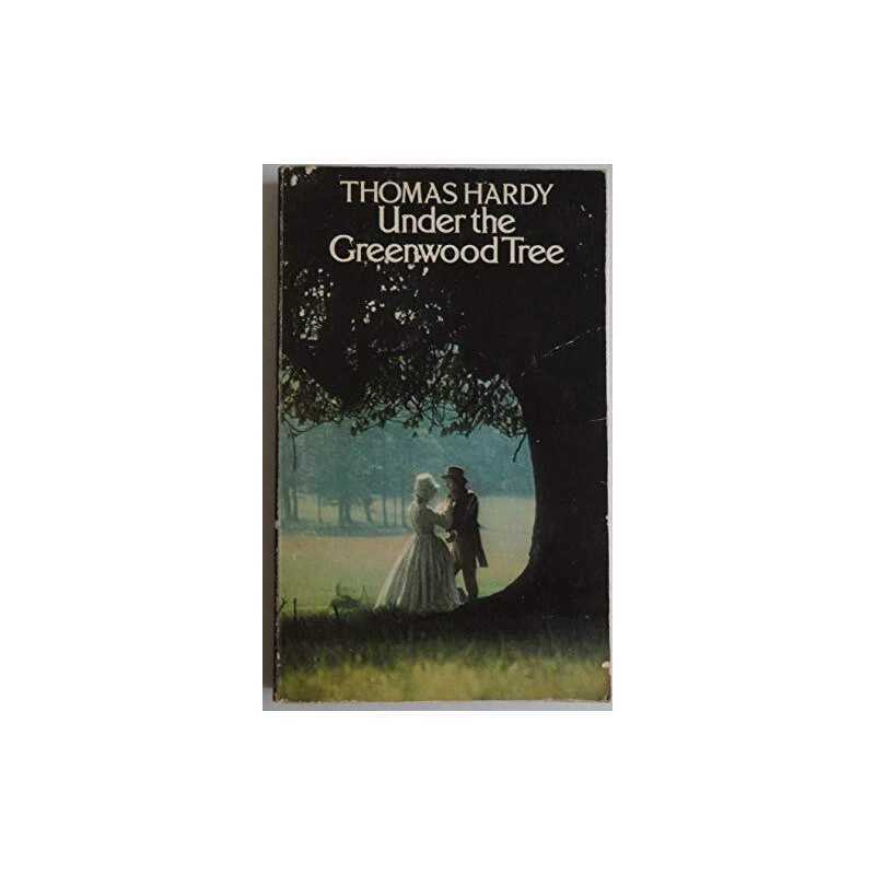Under the Greenwood Tree, Hardy, Thomas