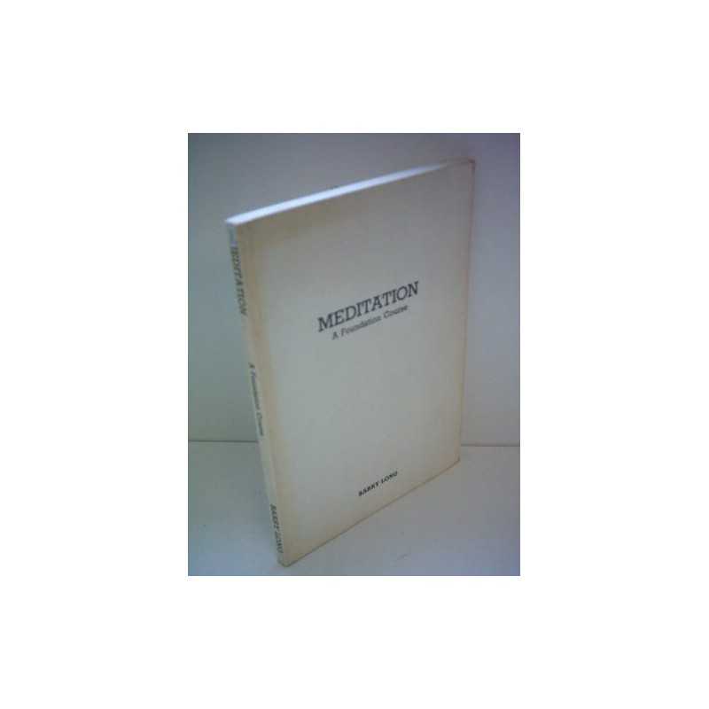 Meditation: A Foundation Course by Long, Barry Hardback Book