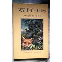 Wildlife Tales by Josephine Poole Hardback Book