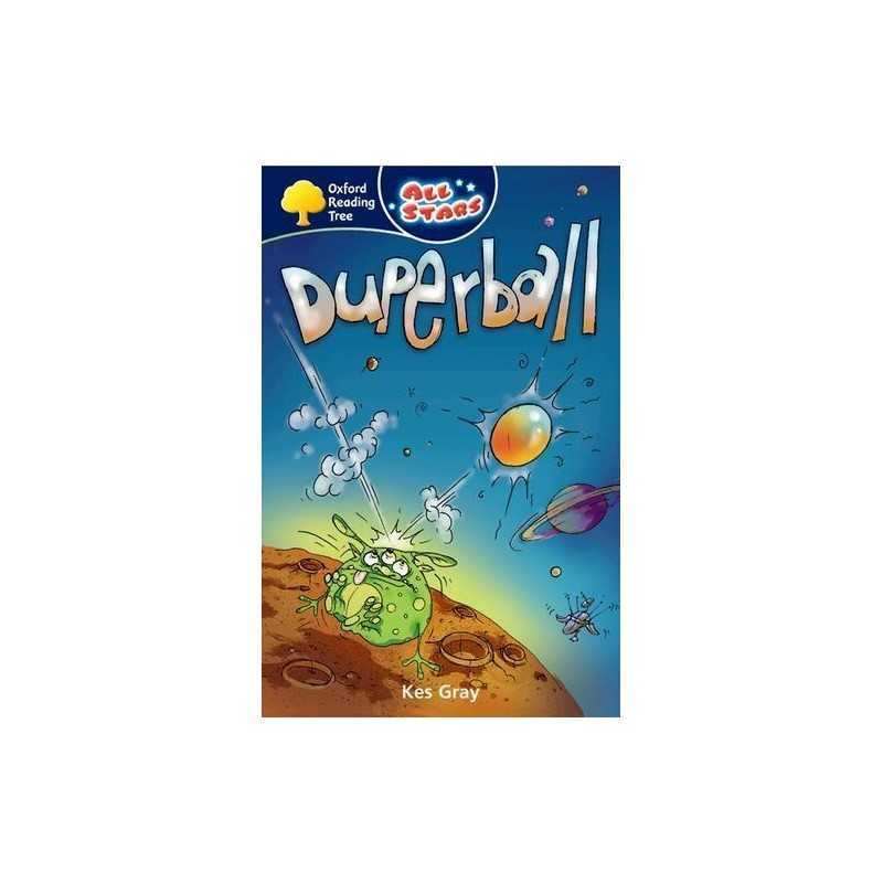 Oxford Reading Tree: All Stars: Pack 3a: Duperball by Gray, Kes Paperback Book