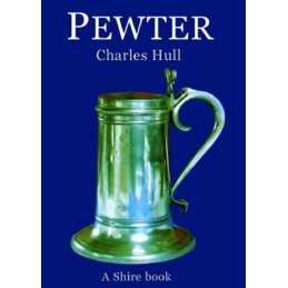 Pewter (Shire Album): No. 280 (Shire Album S.) by Hull, Charles Paperback Book