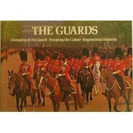 The Guards: Changing of the Guard, Trooping of the ... by Gibbs, Barry Paperback