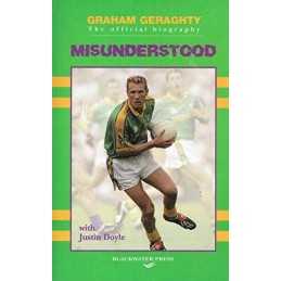 Misunderstood: The Official Biography of Graham Geraghty by Justin Doyle Book