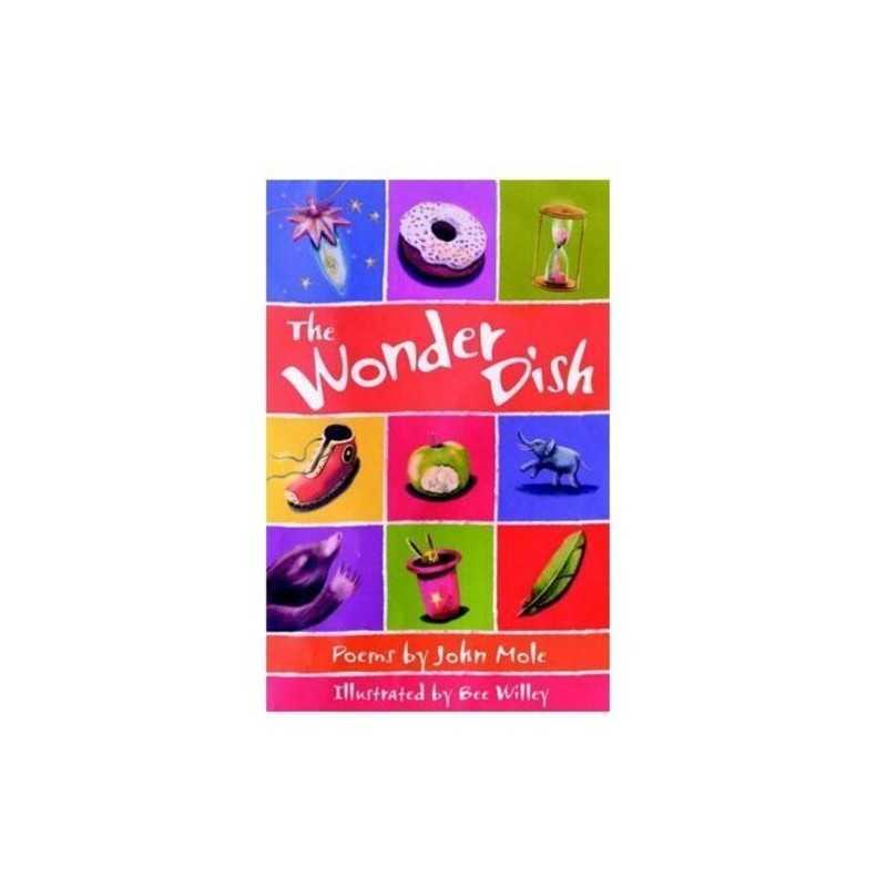 The Wonder Dish: Poems by John Mole, Mole, John