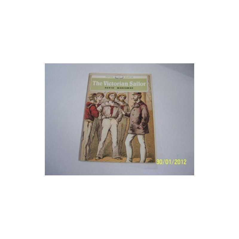 The Victorian Sailor (Shire album) by Marcombe, David Paperback Book