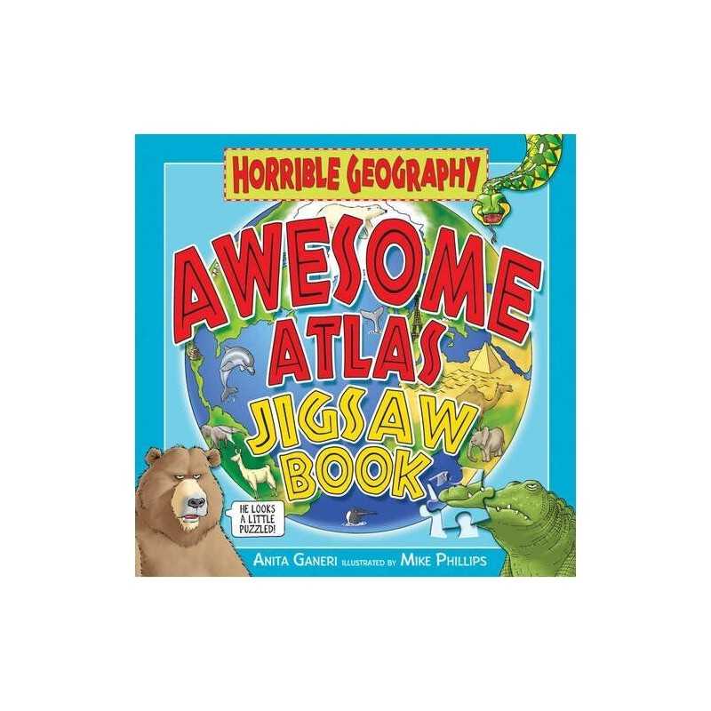 Awesome Atlas Jigsaw Book (Horrible Geography) by Ganeri, Anita Board book Book