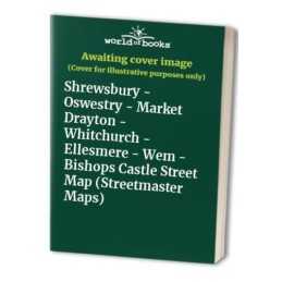 Shrewsbury - Oswestry - Market Drayton - Whitchurch ...