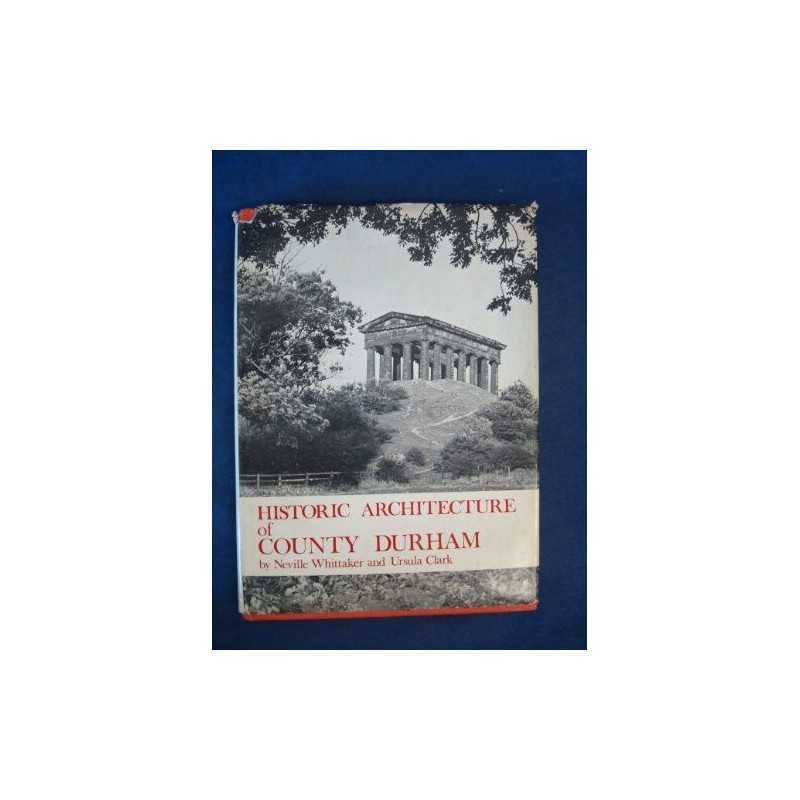 Historic Architecture of County Durham by Clark, Ursula Hardback Book