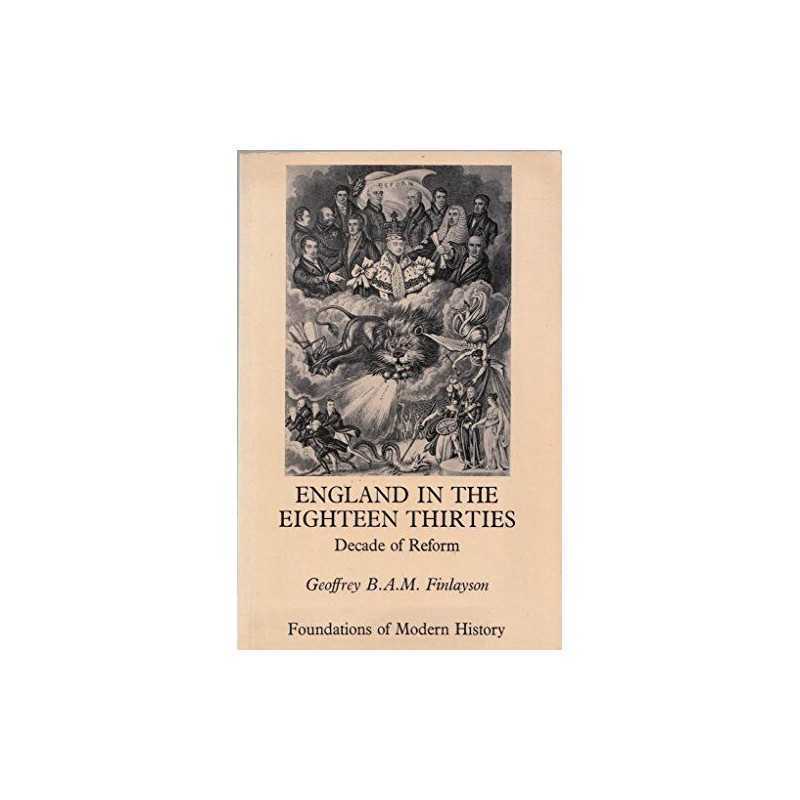 England in the Eighteen Thirties: D..., Finlayson, Geof