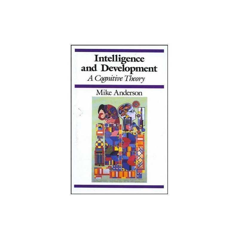 Intelligence and Development: A Cognitive Theory ... by Anderson, Mike Paperback