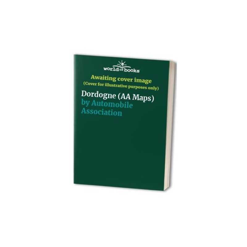 Dordogne (AA Maps) by Automobile Association Sheet map, folded Book
