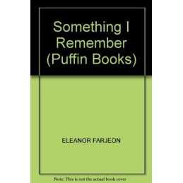 Something I Remember: Selected Poems For Childr... by Eleanor, Farjeon Paperback