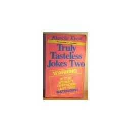 Truly Tasteless Jokes: v. 2 by Knott, Blanche Paperback Book