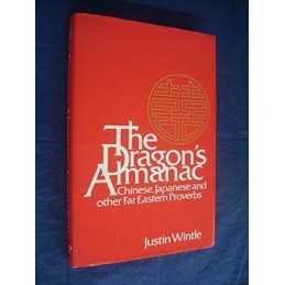 Dragons Almanac: Chinese, Japanese and Other Far Eastern Proverbs Hardback Book