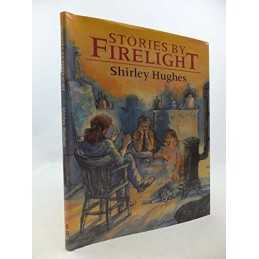 Stories By Firelight by Hughes, Shirley Hardback Book