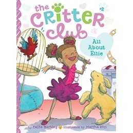 All about Ellie: 02 (Critter Club) by Barkley, Callie Book