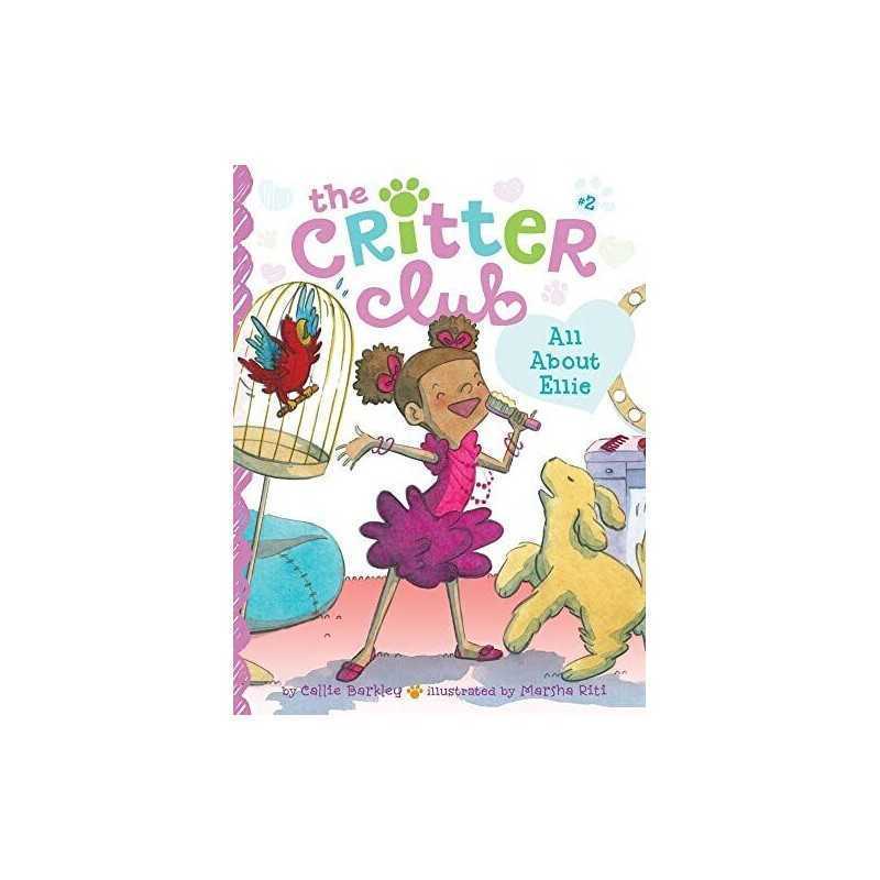 All about Ellie: 02 (Critter Club) by Barkley, Callie Book