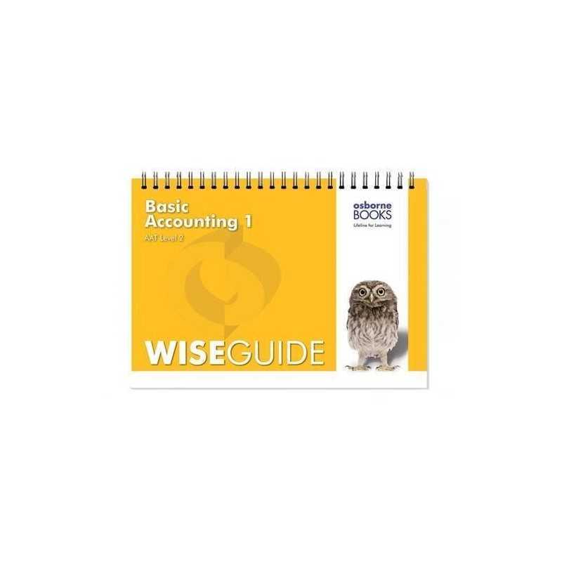 Basic Accounting 1 Wise Guide (AAT ..., Fardon, Michael