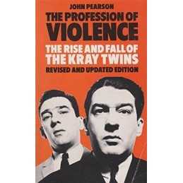 The Profession of Violence: Rise and Fall of the K... by Pearson, John Paperback