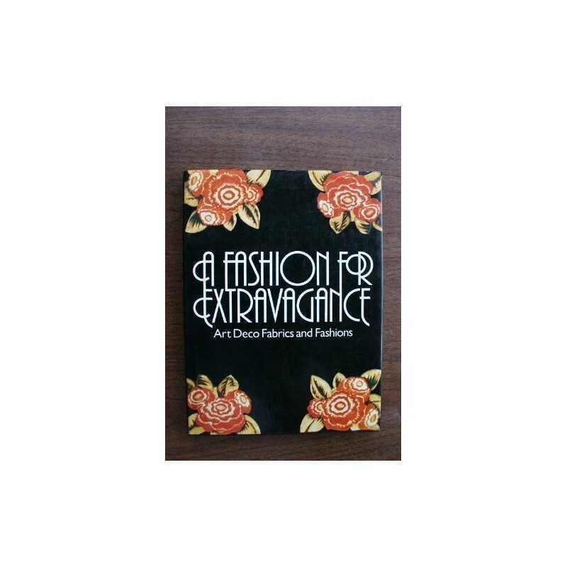 A Fashion for Extravagance: Art Deco Fabrics and Fashions by Molinare, Michel