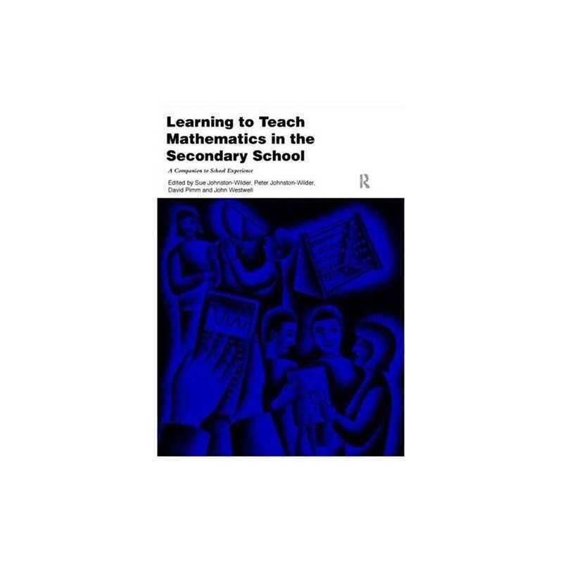 Learning to Teach Mathematics in the Secondary Sch... by John Westwell Paperback