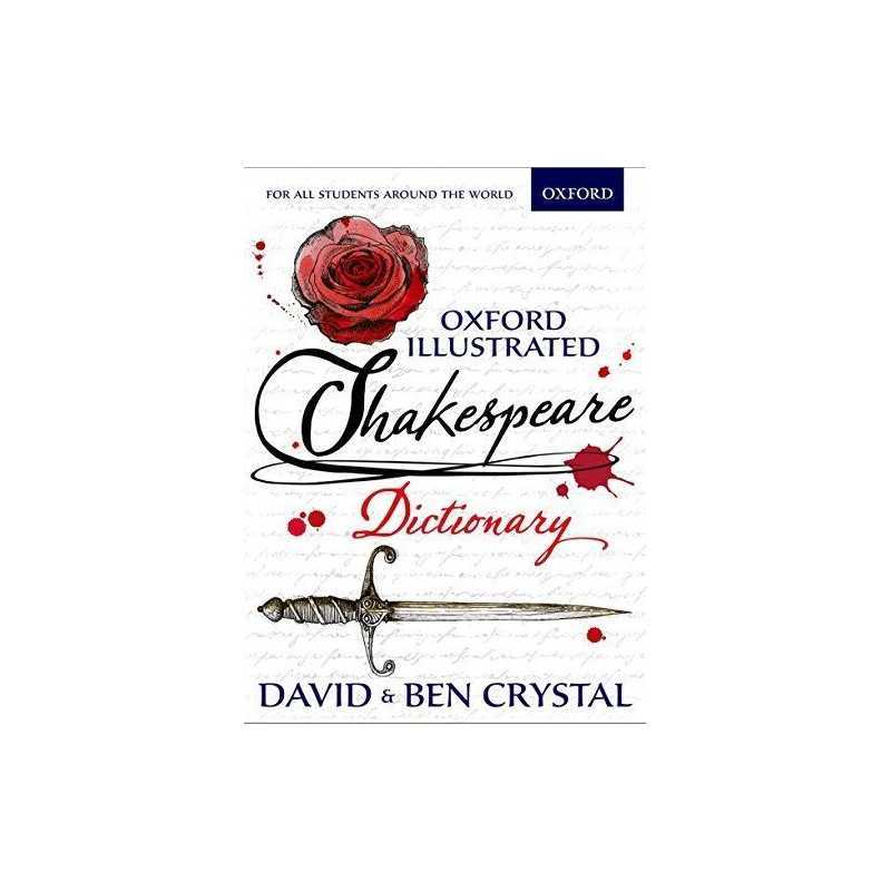 Oxford Illustrated Shakespeare Dictionary by Crystal, Ben Book  Fast