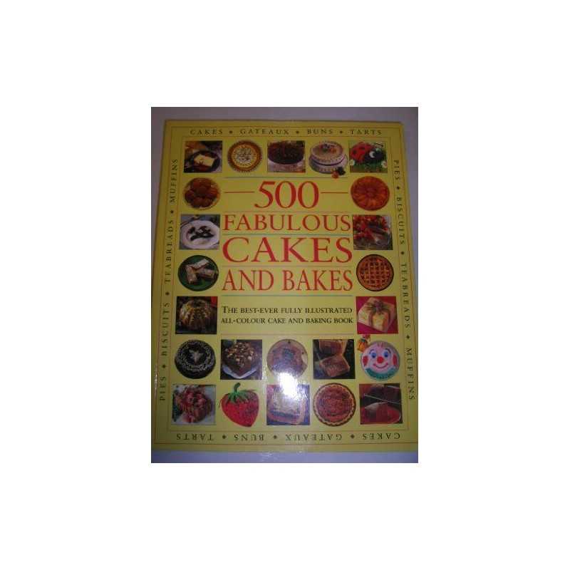 500 Fabulous Cakes and Bakes Paperback Book
