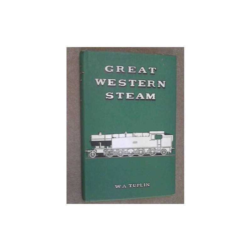 Great Western Steam by Tuplin, W.A. Hardback Book