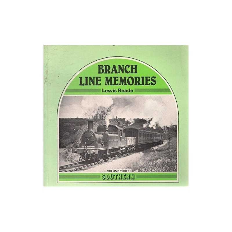 Branch Line Memories: Volume Three - Southern. by Reade, Lewis Paperback Book