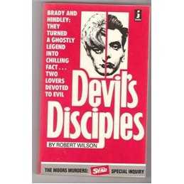 Devils Disciples: Moors Murders by Wilson, Sir Robert Paperback Book