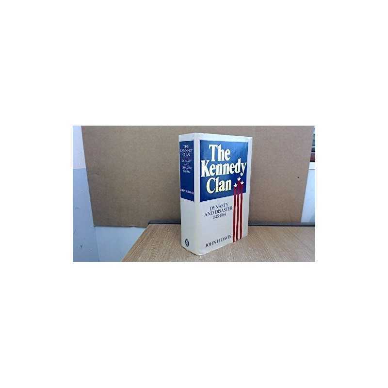 Kennedy Clan by Davis, John H. Hardback Book