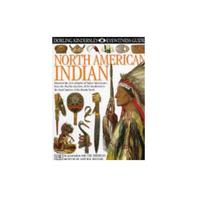 DK Eyewitness Guides: North American Indian by Murdock, David Hardback Book The
