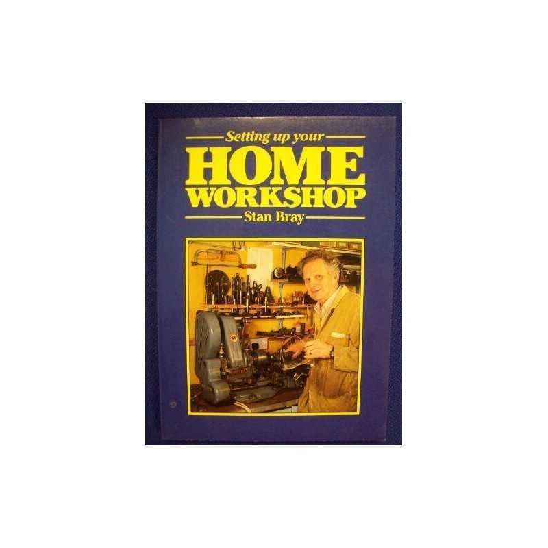Setting Up Your Home Workshop by Bray, Stan Paperback Book