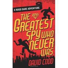 The Greatest Spy Who Never Was (Hugo Dare) by Codd, David Book  Fast