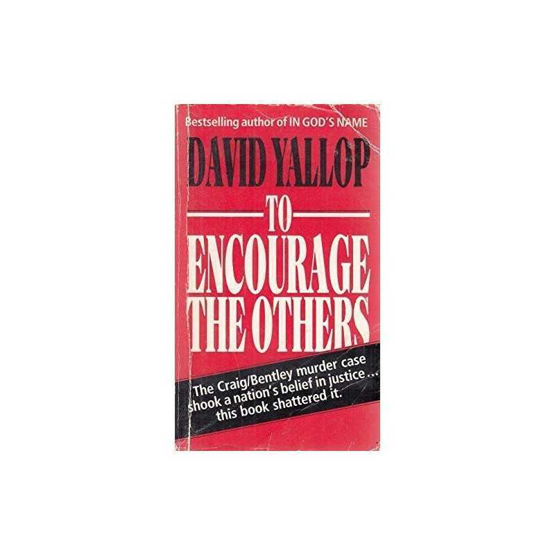 To Encourage the Others by Yallop, David A. Paperback Book