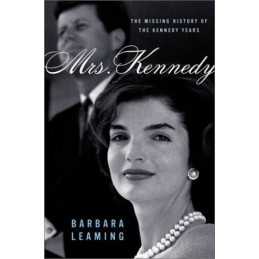 Mrs. Kennedy: The Missing History of the Kennedy Years by Leaming, Barbara Book