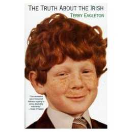 The Truth About the Irish by Eagleton, Terry Book
