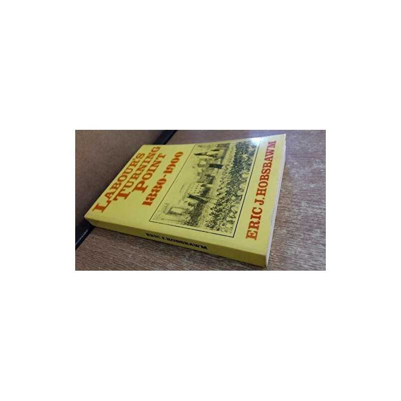 Labours Turning Point, 1880-1900: Extracts from Con...