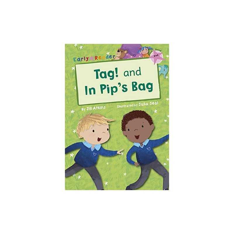 Tag! and In Pips Bag (Early Reader) (..., Atkins, Jill