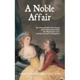 A Noble Affair: The Remarkable True Story of the Runaway... by Bailey, Dr Joanne