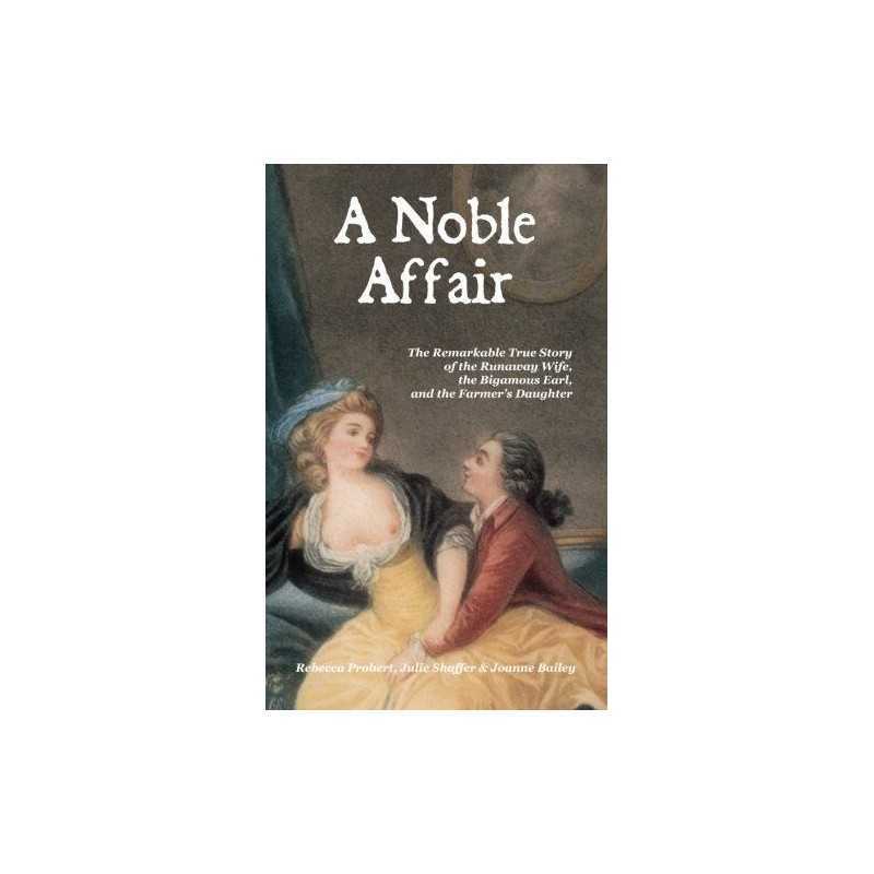 A Noble Affair: The Remarkable True Story of the Runaway... by Bailey, Dr Joanne