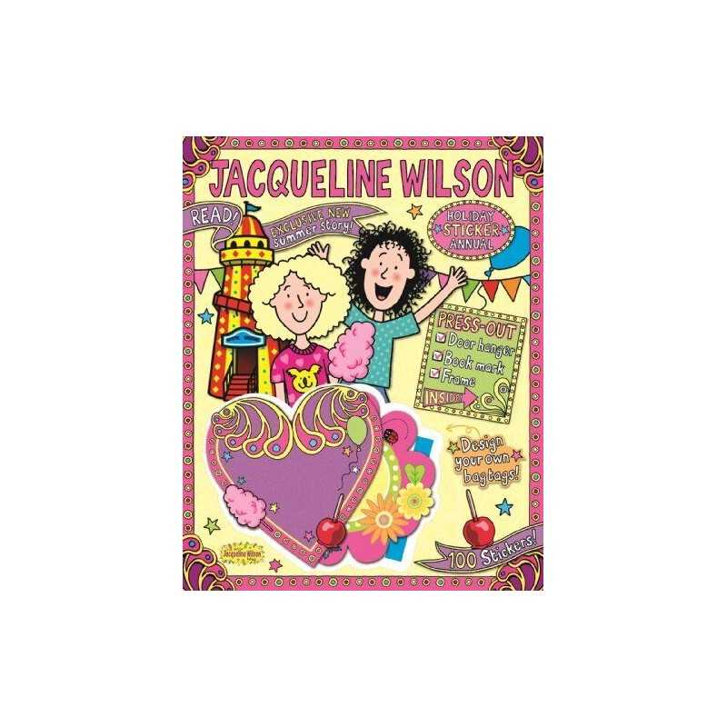 Jacqueline Wilson Holiday Sticker Annual (Summer Annuals) by Wilson, Jacqueline