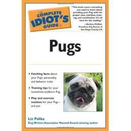 The Complete Idiots Guide To Pugs, Palika, Liz