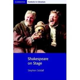Shakespeare on Stage (Cambridge Contexts in Lit... by Siddall, Stephen Paperback