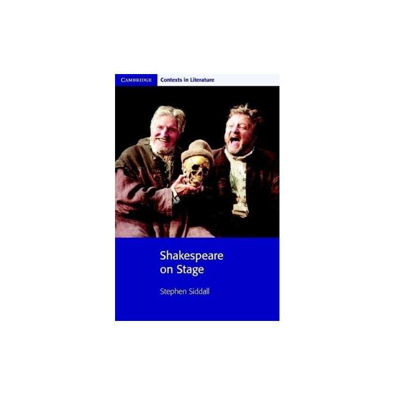 Shakespeare on Stage (Cambridge Contexts in Lit... by Siddall, Stephen Paperback